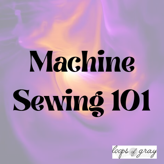 Machine Sewing 101 4/14/26
