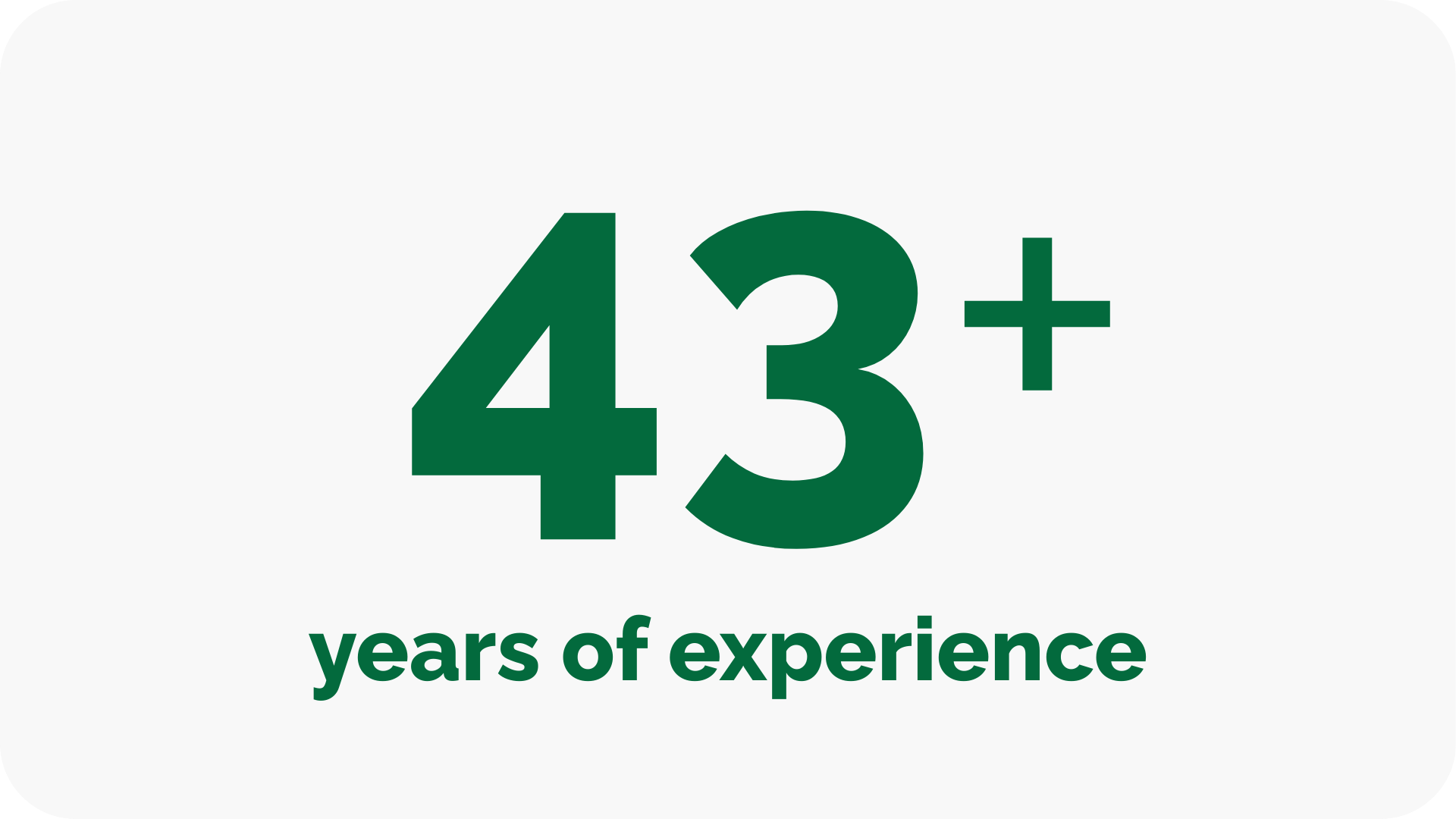 Text reading '43+ years of experience' in bold green font on a light background.