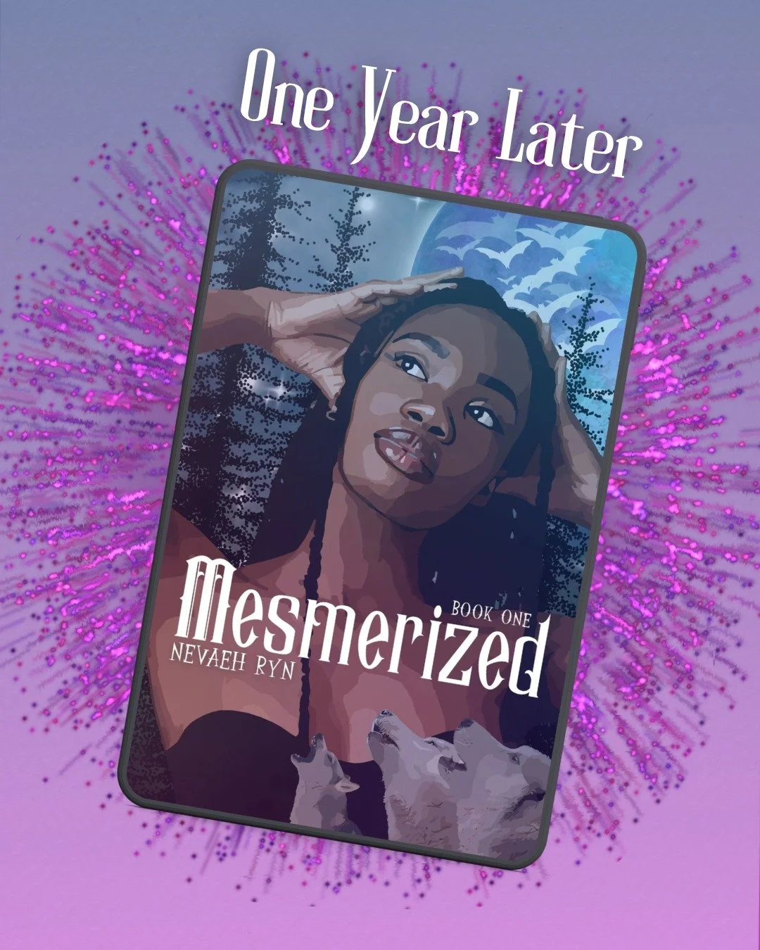 A year ago today, Mesmerized, my debut novel, was released. Since then, I've written two more books, and I'm working on the sequel novel, Bewitched. If all had gone as planned, Bewitched would've dropped today. However, life got in the way, and it'll