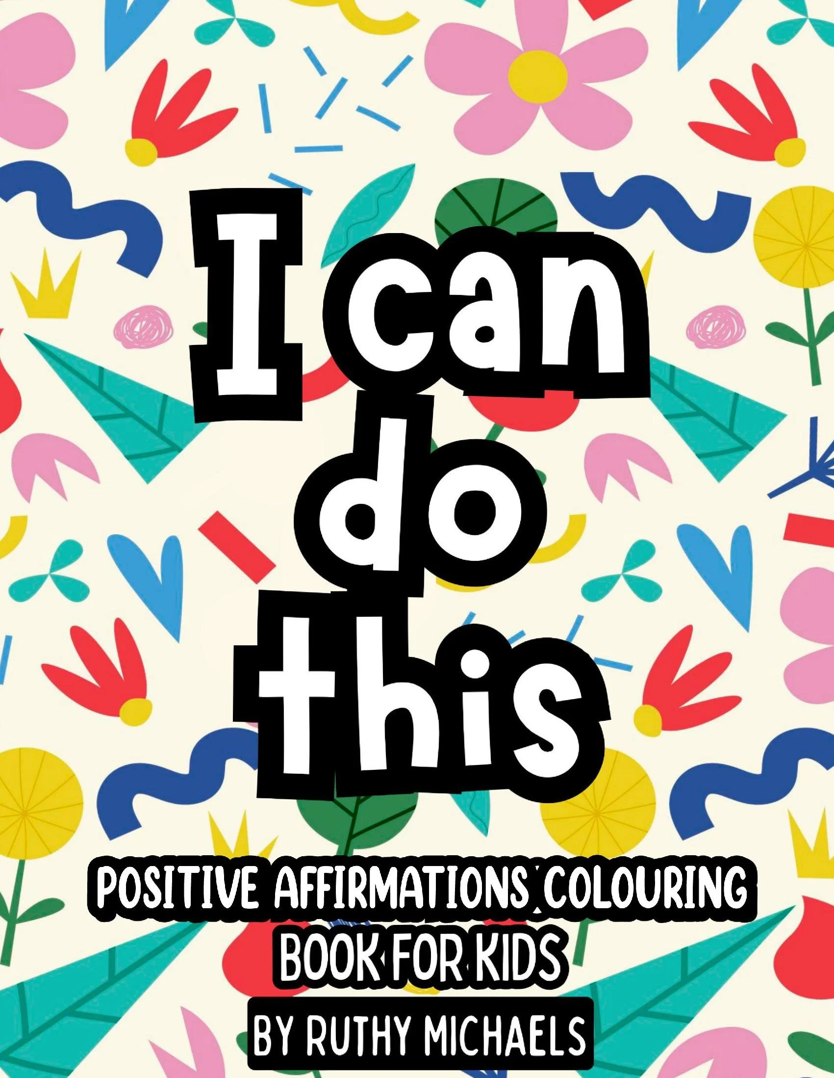 Positive Affirmations Colouring Book for Kids