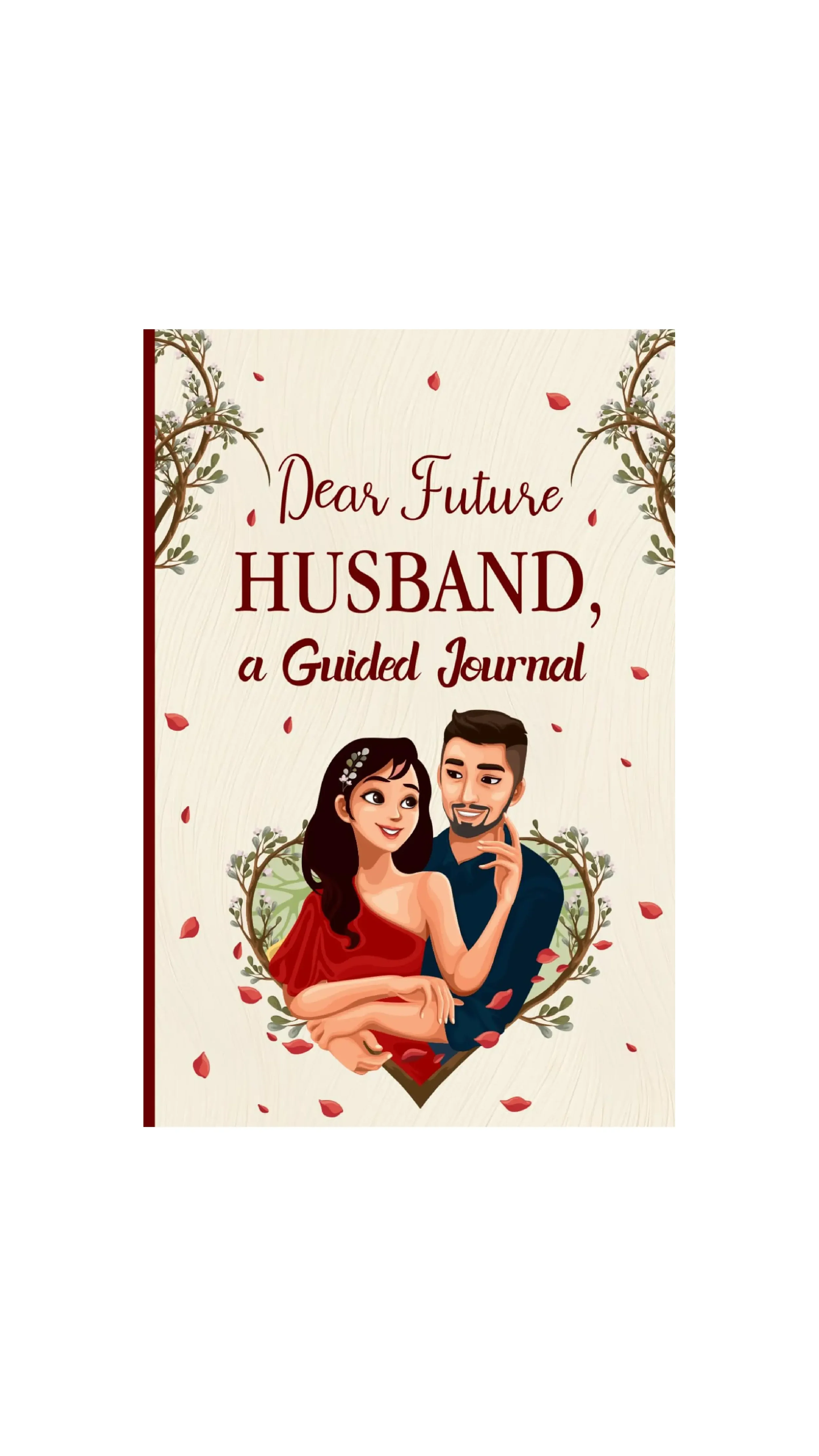 Dear Future Husband – A Guided Journal