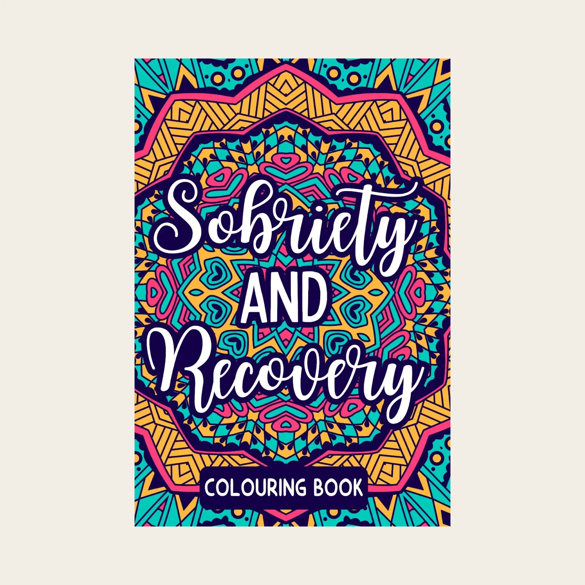 Sobriety and Recovery Colouring Book