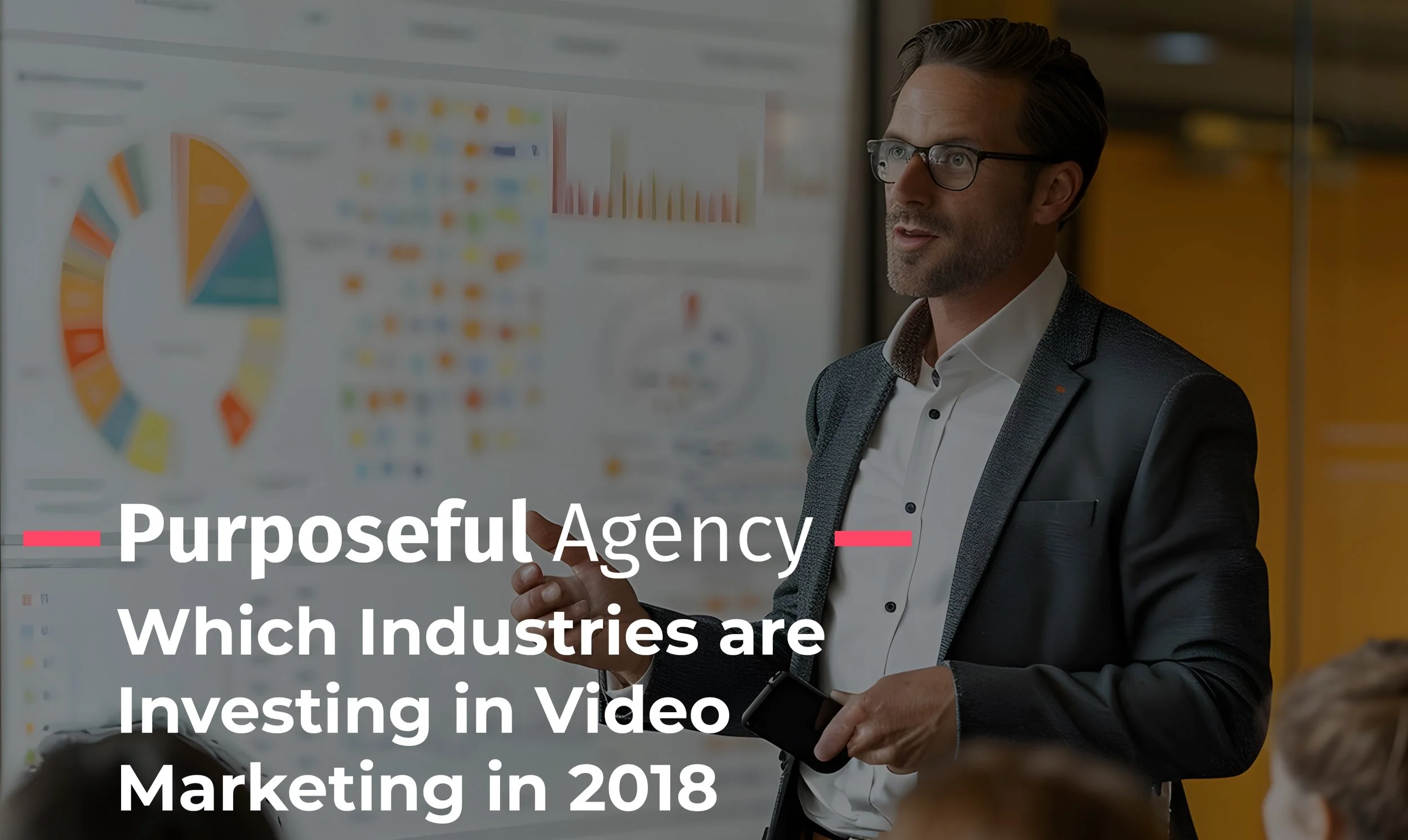 Which Industries are Investing in Video Marketing in 2018