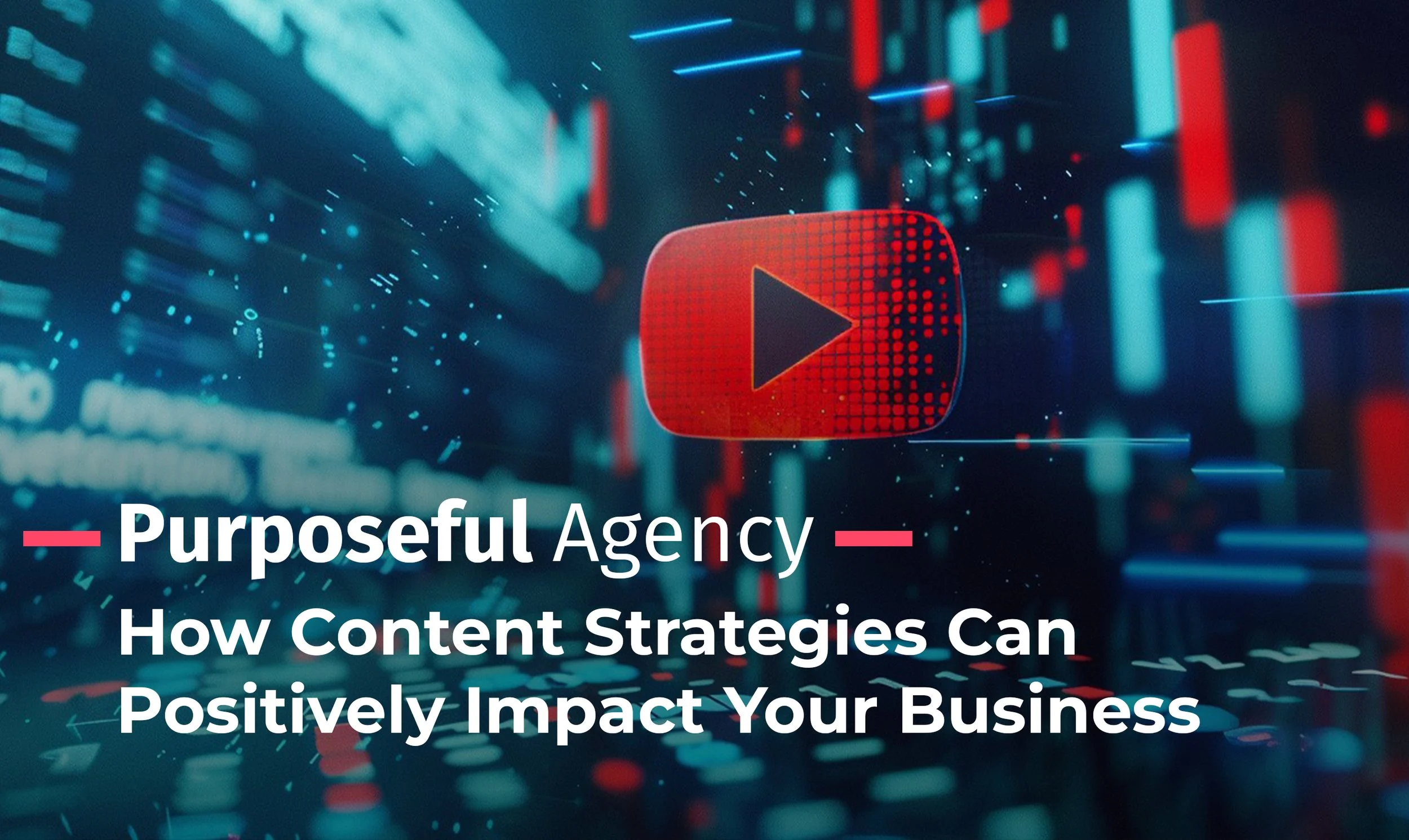 How Content Strategies Can Positively Impact Your Business
