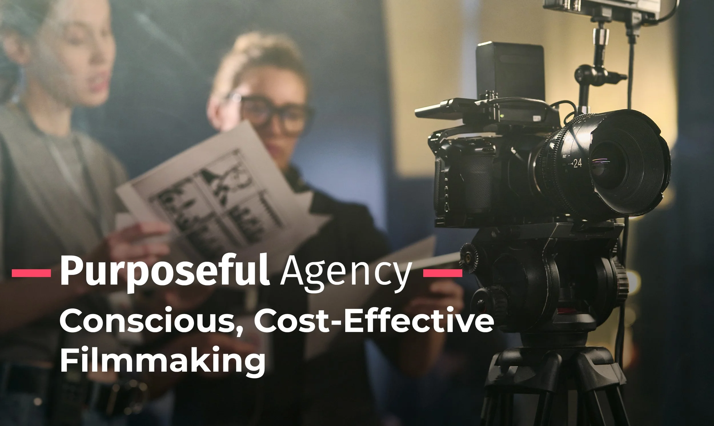 Conscious, Cost-Effective Filmmaking