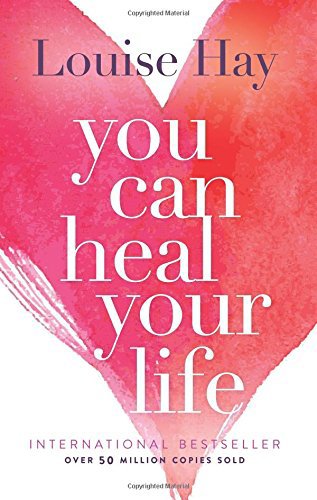 You Can Heal Your Life