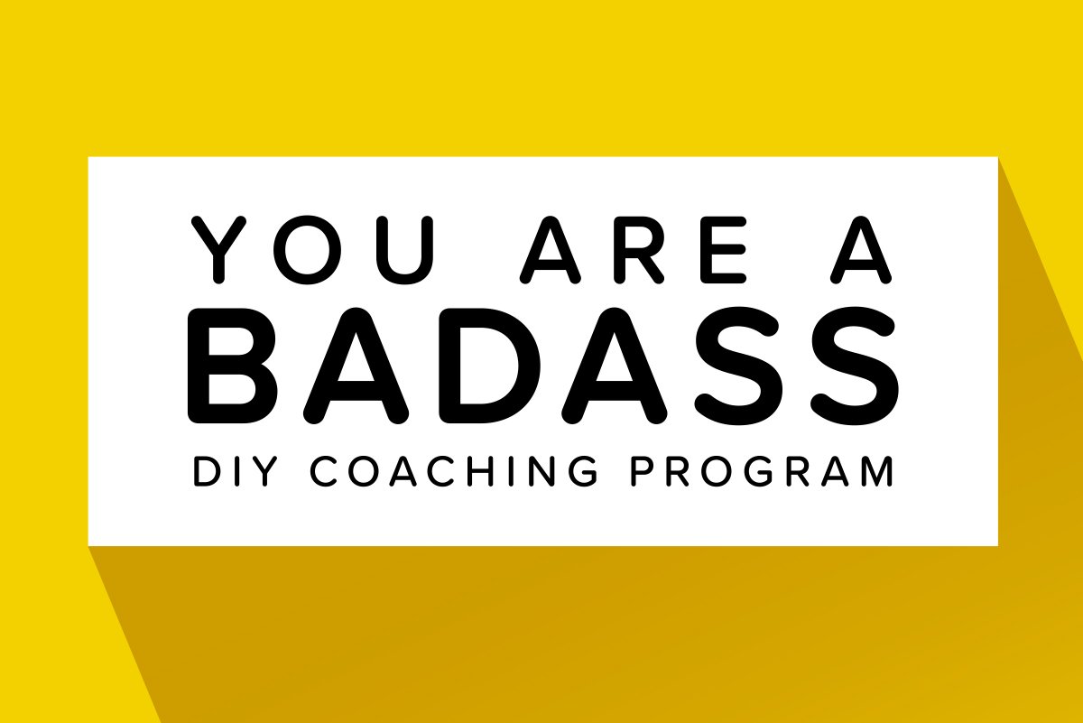 Yellow background with white rectangle containing the text 'You are a badass DIY coaching program' in black letters.