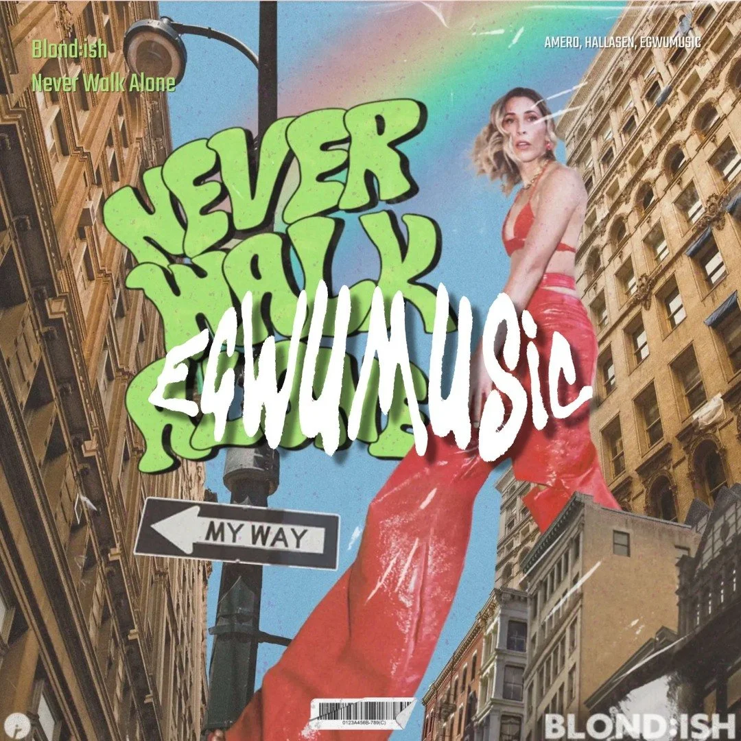 Artist - BLOND:ISH | Album - Never Walk Alone