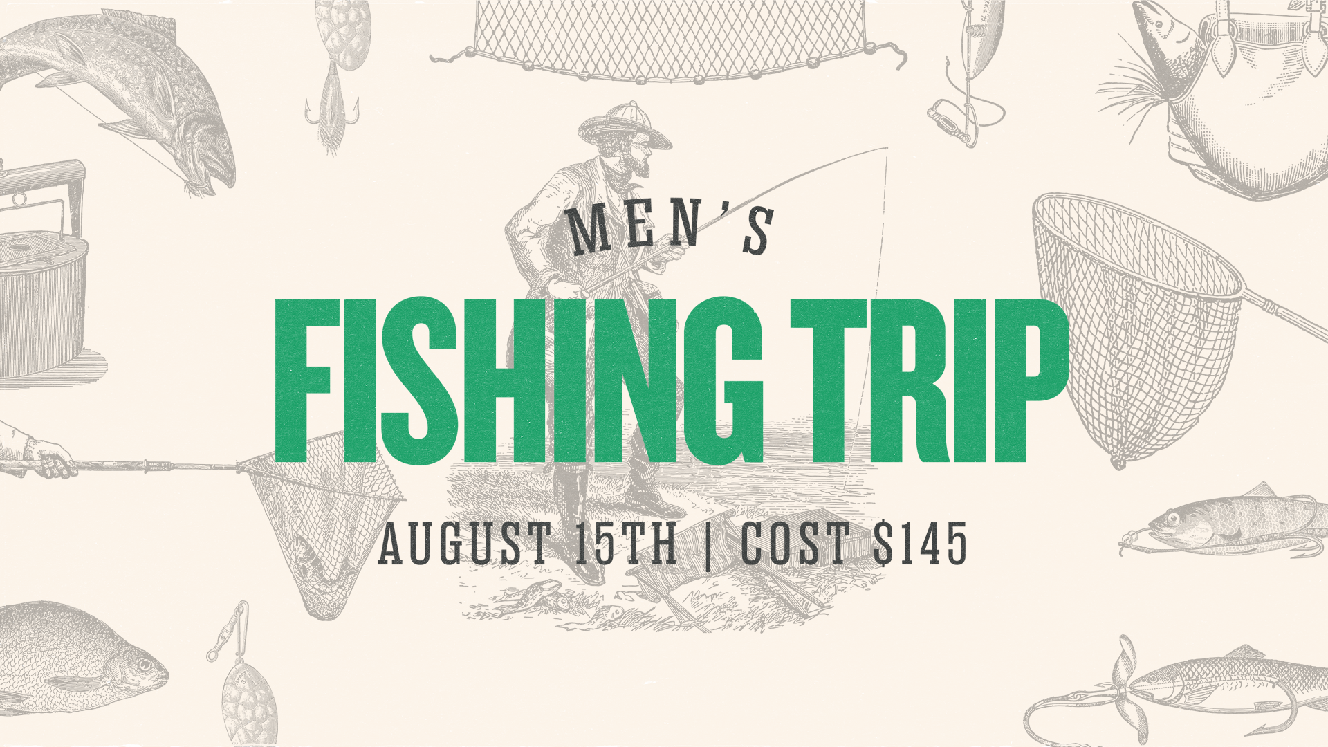 MEN’S FISHING TRIP