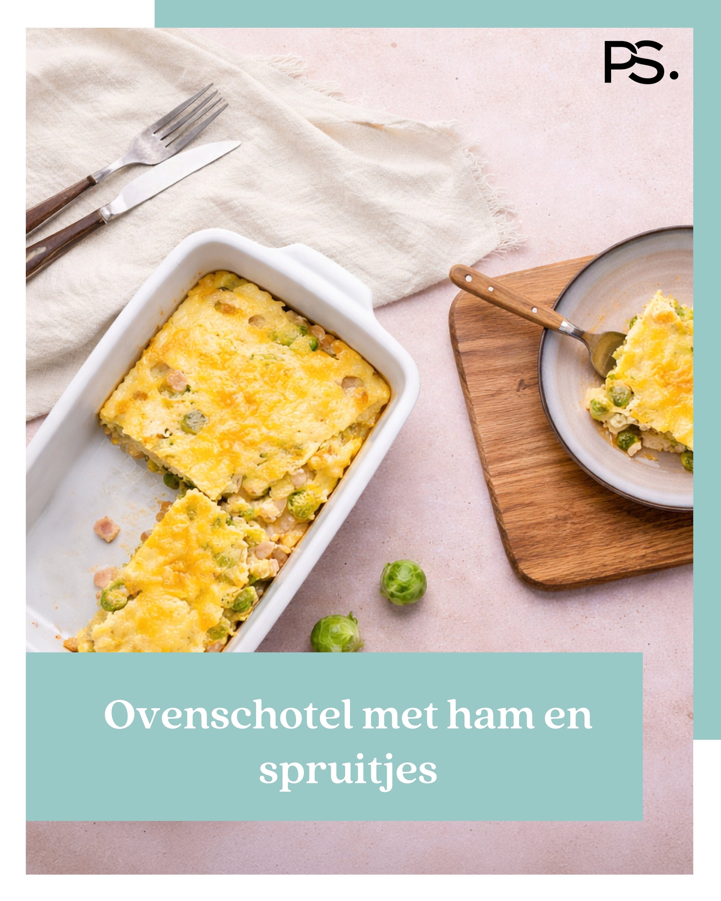Ovenschotel met ham en spruitjes