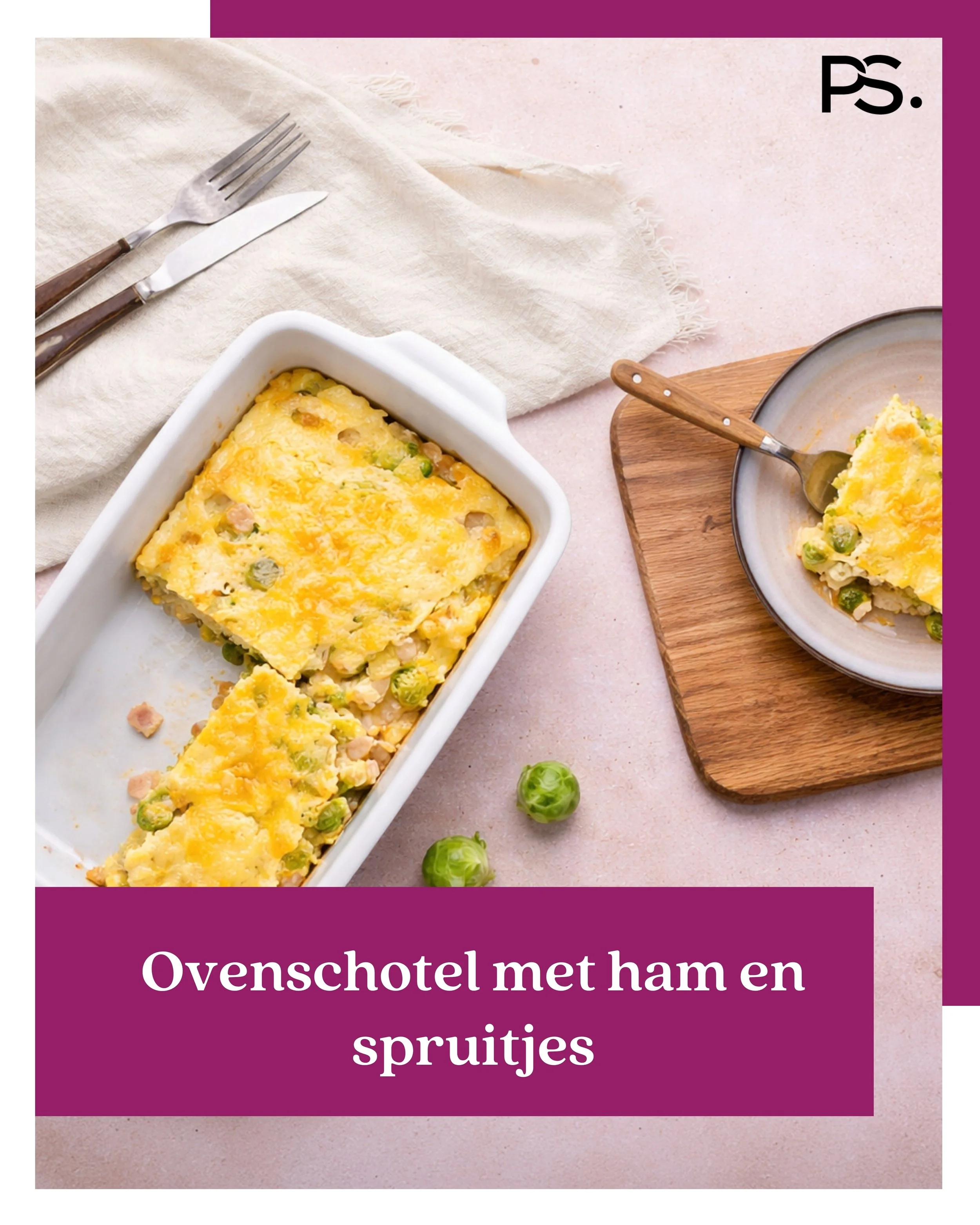 Ovenschotel met ham en spruitjes