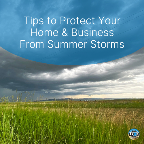Protecting Your Business & Home from Severe Summer Storms