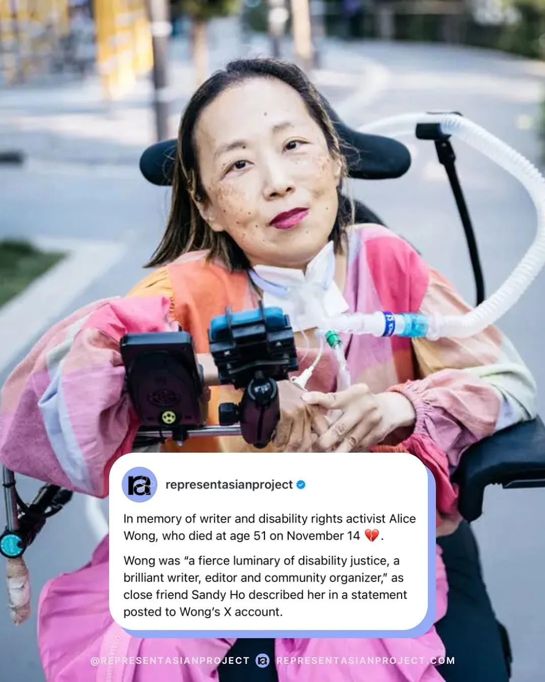 In memory of disability rights activist and writer Alice Wong 🤍

[Image Descriptions: A 10-slide carousel honouring disability activist and writer Alice Wong. Slide 1 features a portrait of Wong in her power wheelchair with a breathing tube, alongsi
