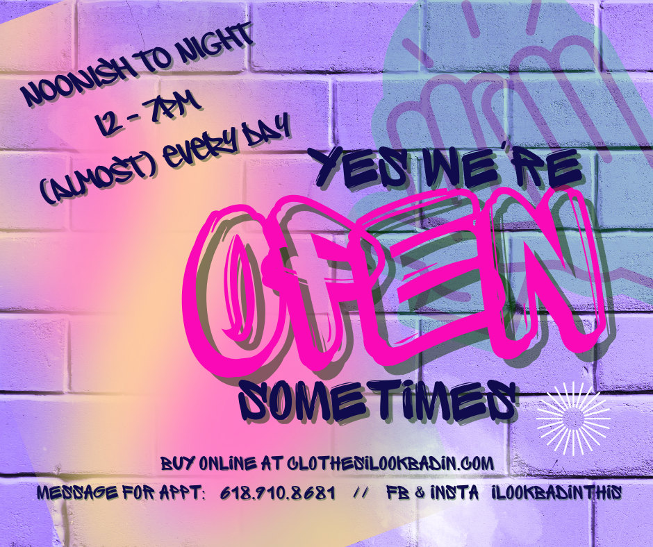 Flyer in a graffiti on the wall style reads "yes, we're open sometimes -- noonish to night 12-7pm almost every day"