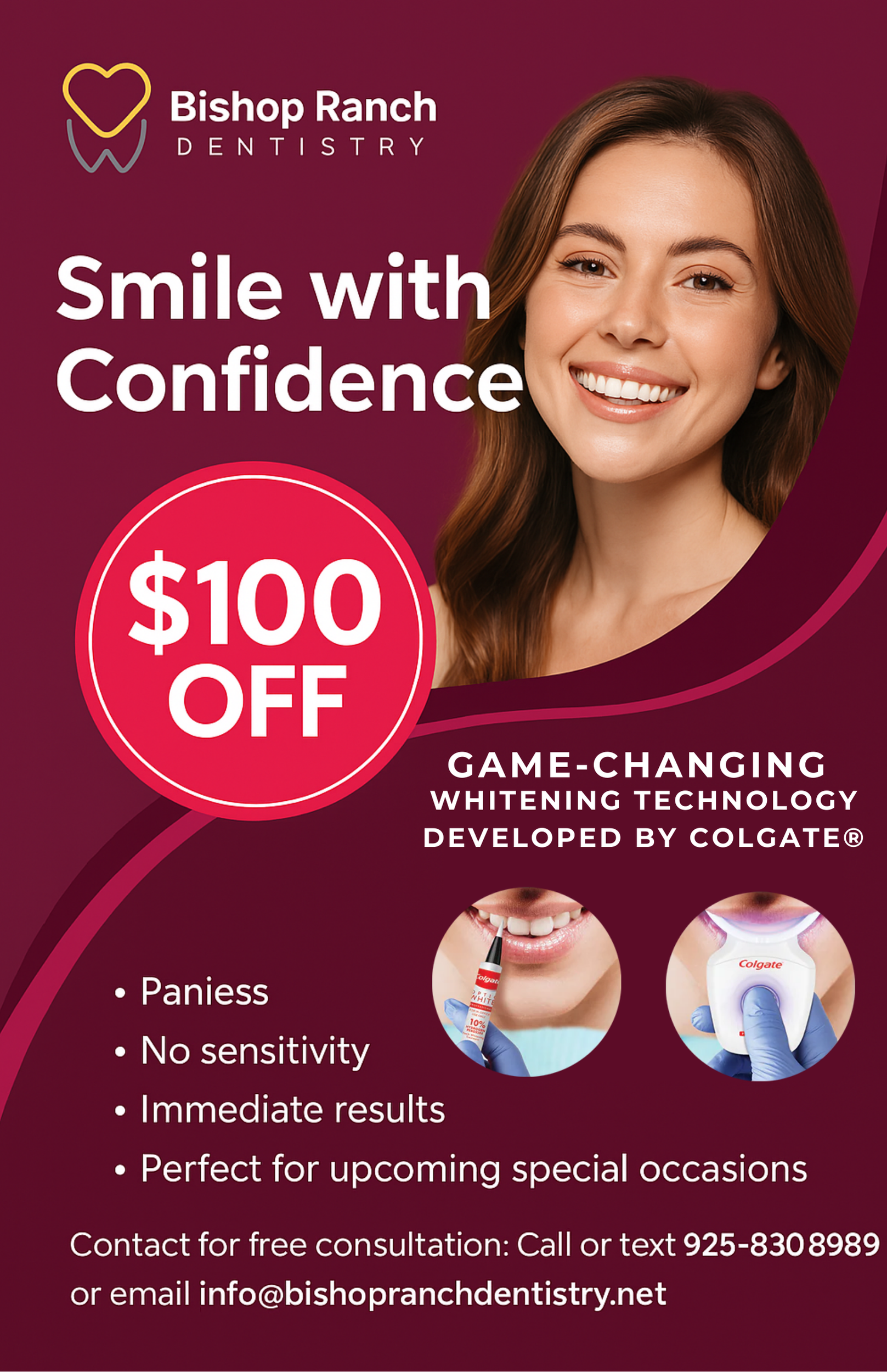 Bishop Ranch Dentistry teeth whitening promo – $100 off Colgate whitening treatment with immediate, painless results.