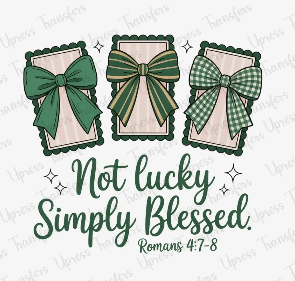 Not Lucky Simply Blessed