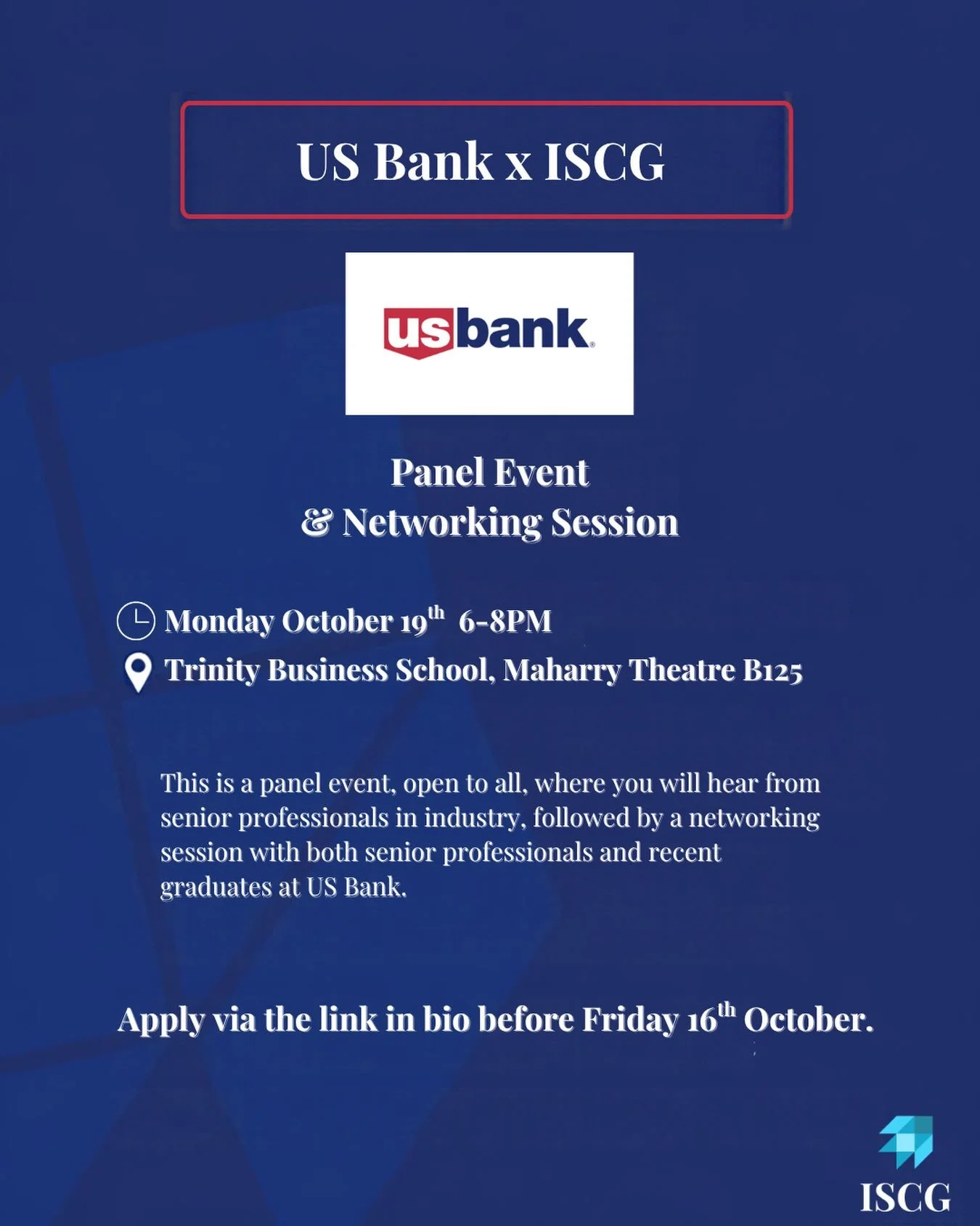 US Bank x ISCG: Panel &amp; Networking Evening

Join us at Trinity Business School for an evening with US Bank, open to all.

Hear from a panel of senior professionals, then meet US Bank senior staff and recent graduates &amp; interns over compliment