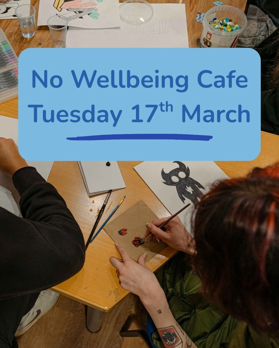 ‼️ IMPORTANT ‼️

There will be no Wellbeing Cafe next week (Tuesday 17th March).

Cafe will be continuing as usual from the week after, we apologise for any inconvenience caused. 💙