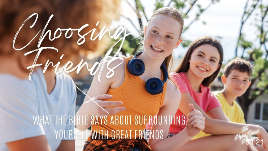 What the Bible Says About Choosing Great Friends