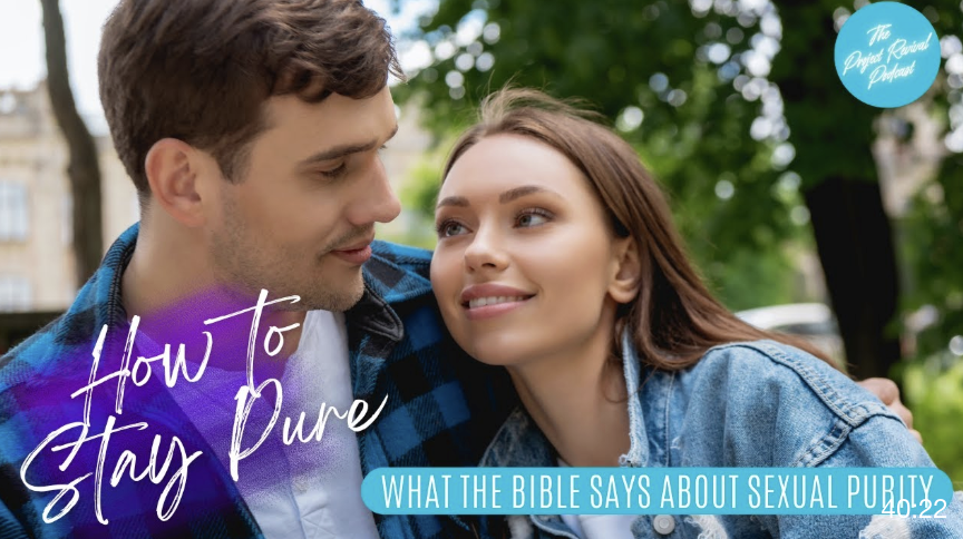 HOW TO STAY PURE | What the Bible Says About Sexual Purity