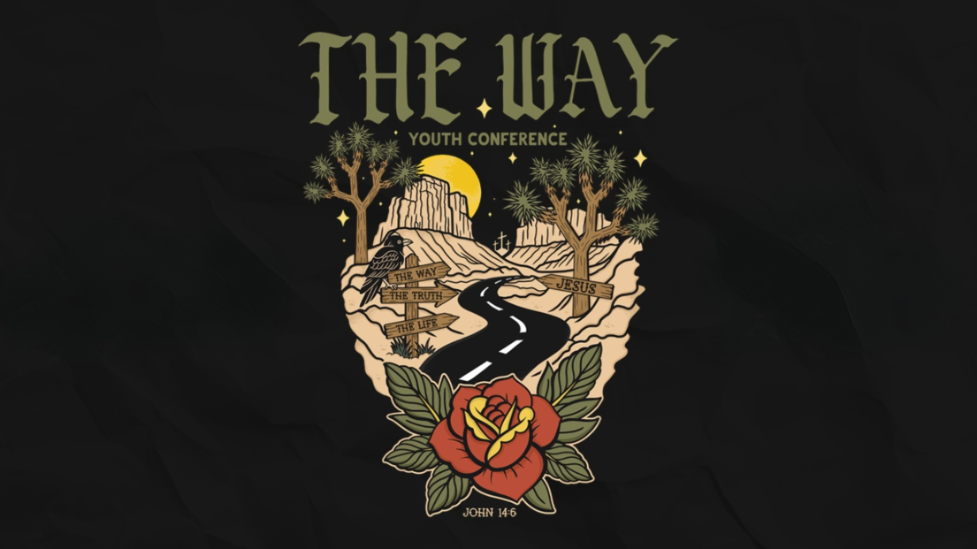 Design for a youth conference titled 'The Way' featuring a landscape with trees, mountains, a road, signs reading 'The Way,' 'The Truth,' 'The Life,' and 'Jesus,' a yellow moon, a black bird, and a red flower with green leaves, with the scripture John 14:6 at the bottom.