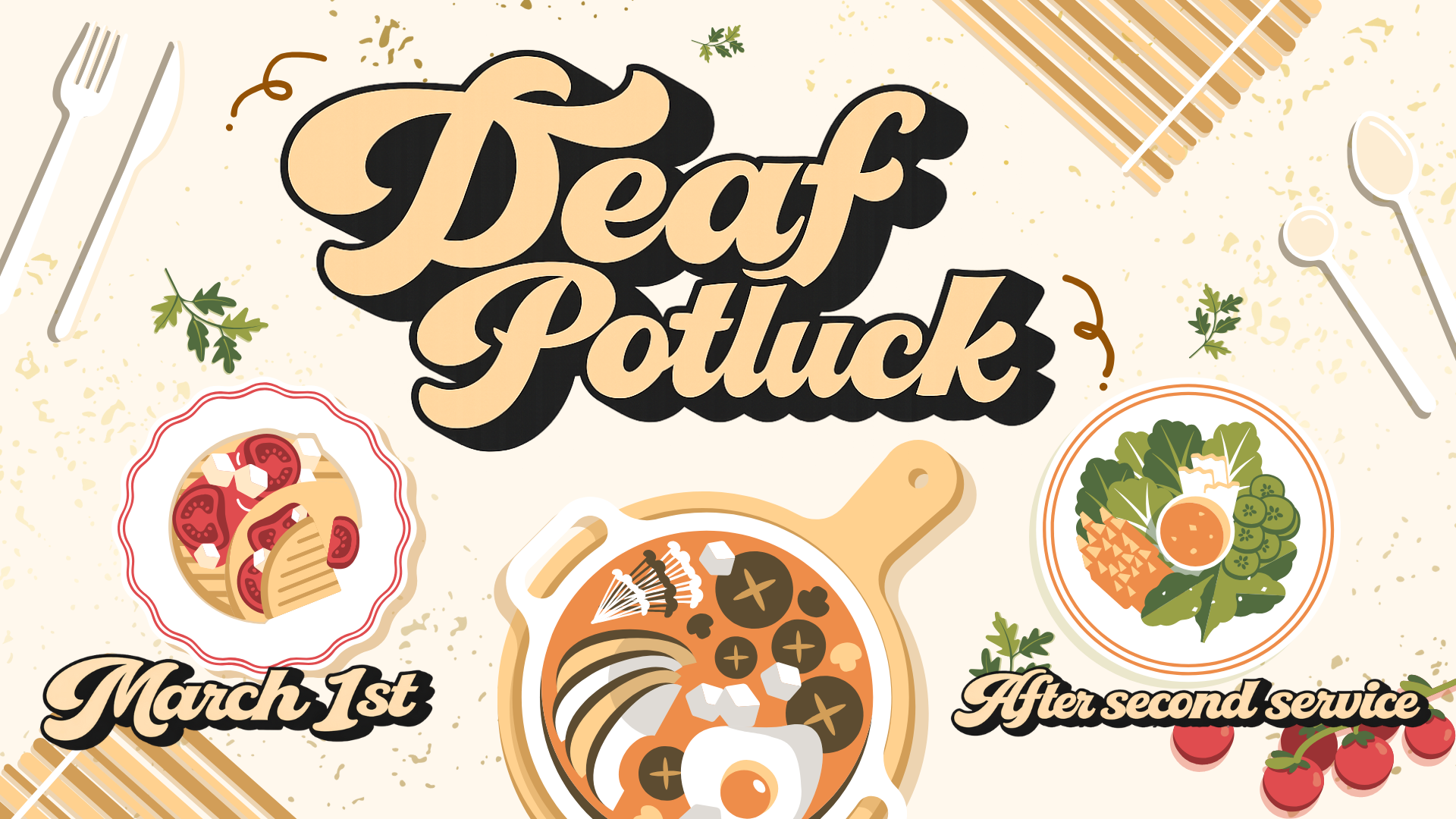 A graphic for a Deaf Potluck event with illustrations of dishes, utensils, and herbs, indicating the event is on March 1st with after second service gathering.