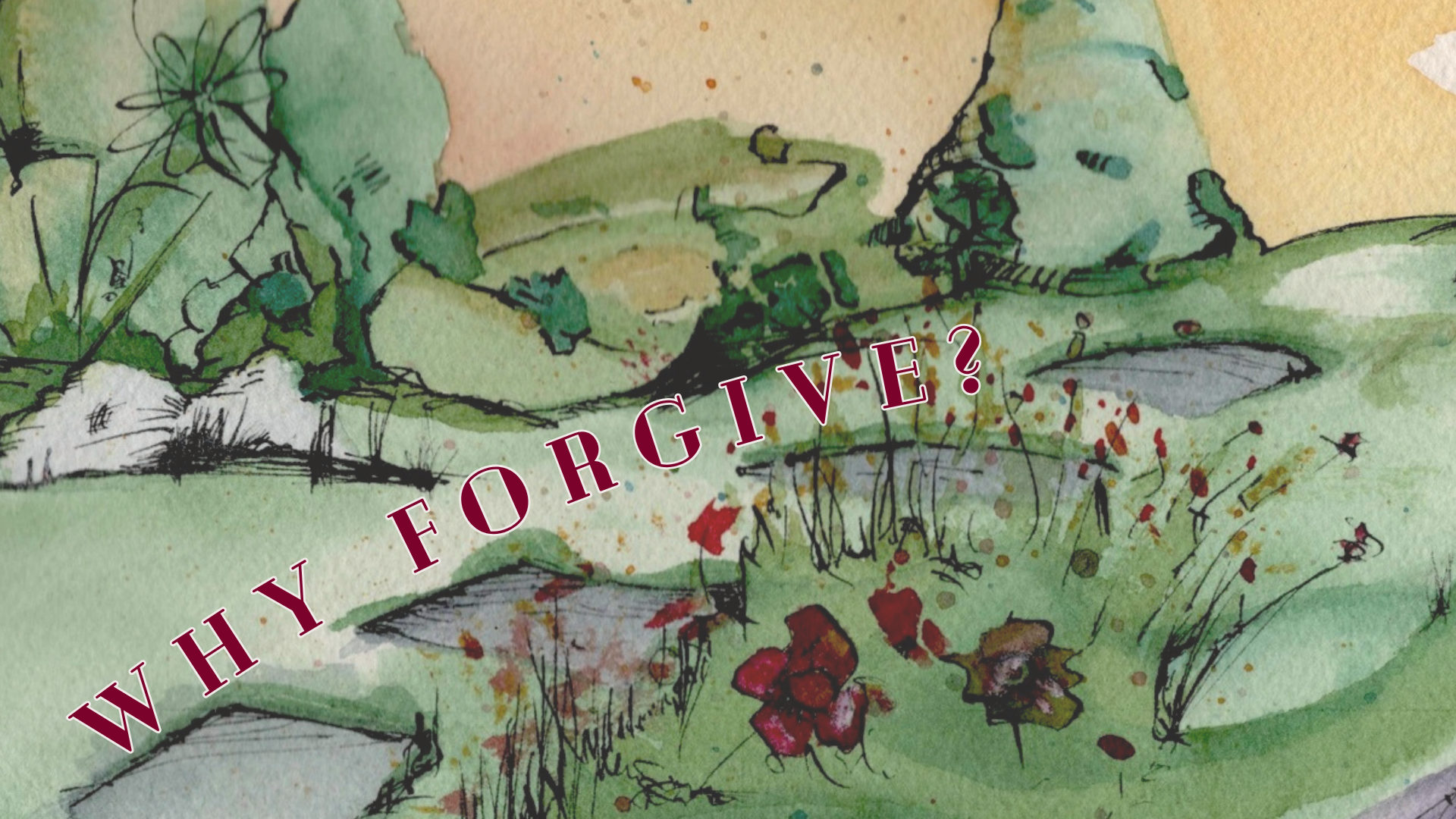 Slides from Forgiveness - The Road to Healing