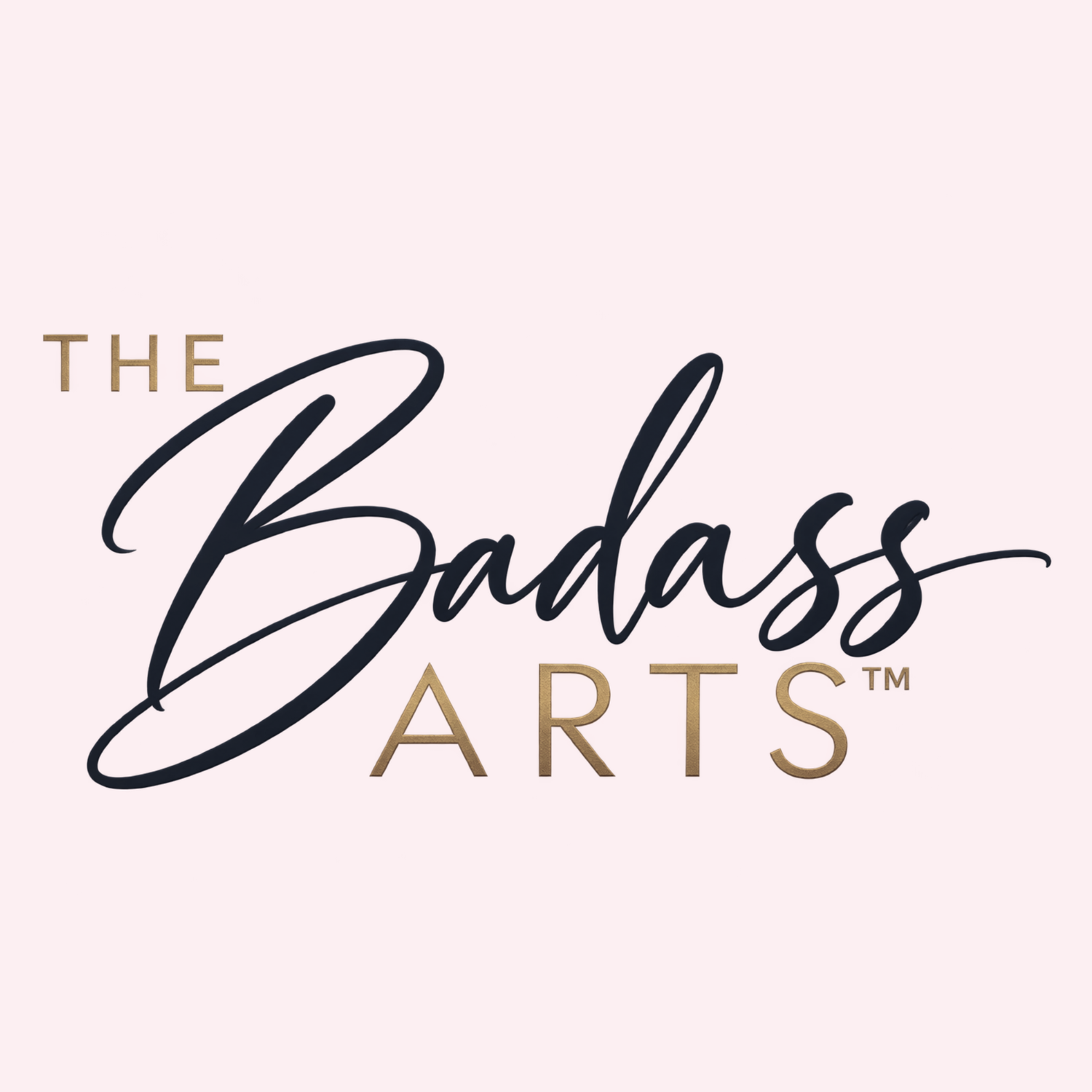 The Badass Arts™