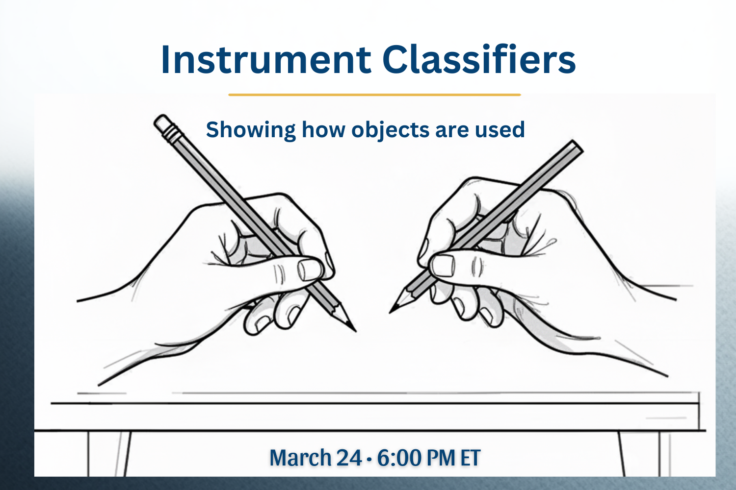 Instrument Classifiers:  Showing how objects are used