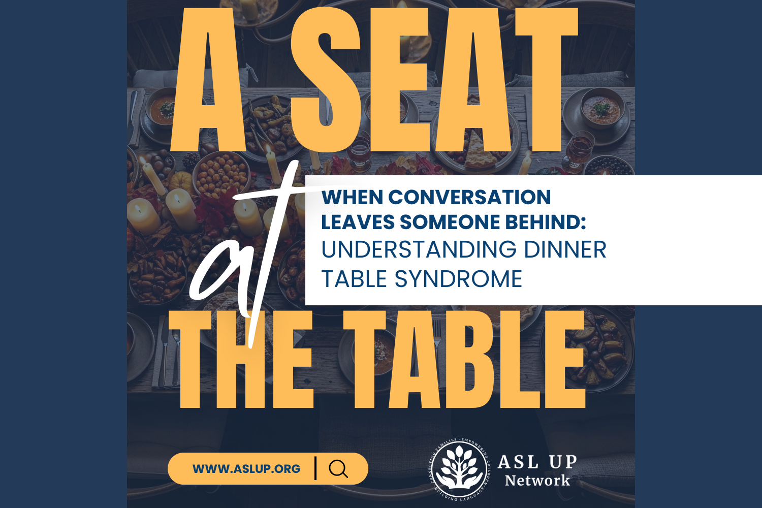 When Conversation Leaves Someone Behind:  Understanding Dinner Table Syndrome