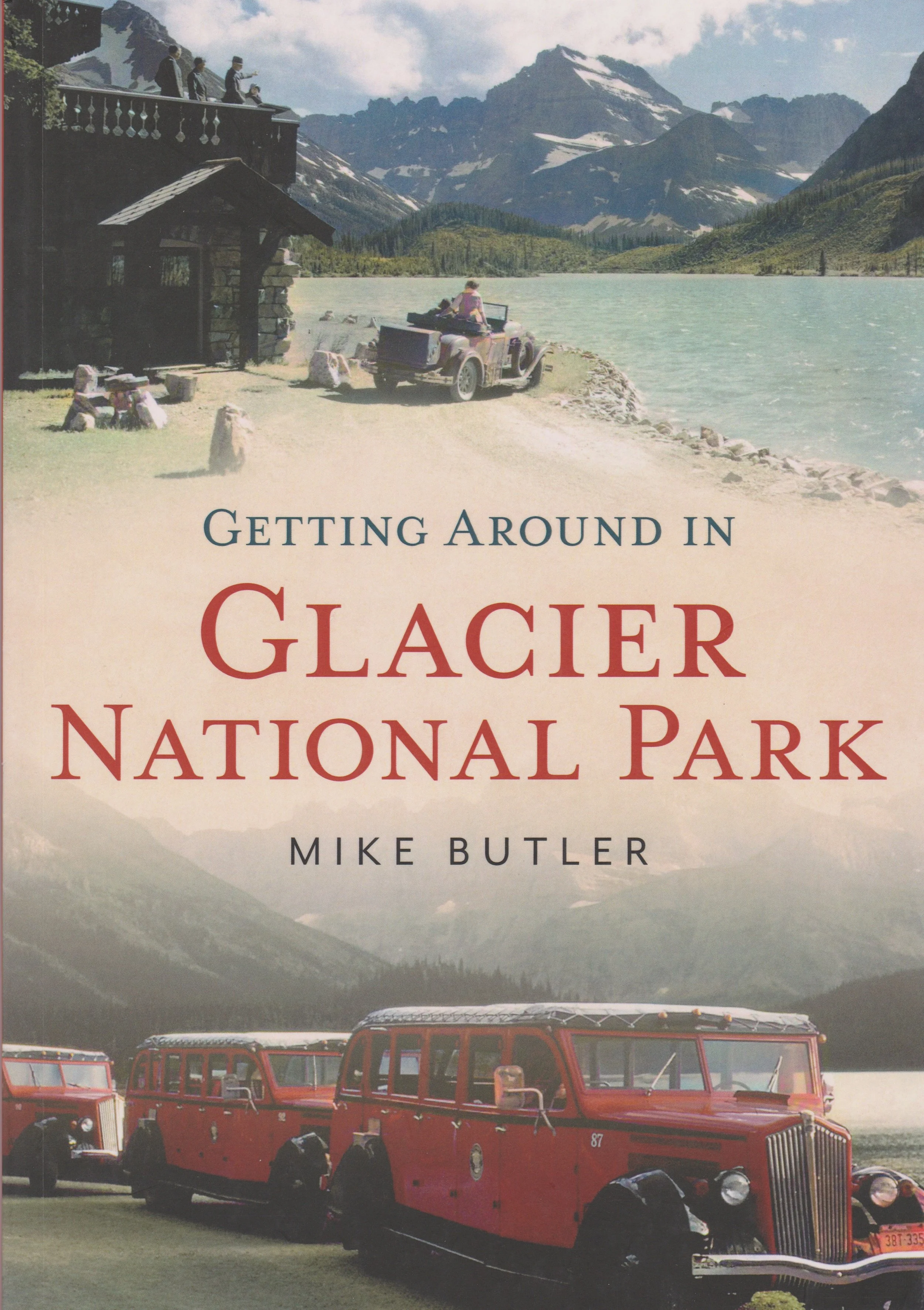 Book cover titled "Getting Around in Glacier National Park" by Mike Butler, from the America Through Time series of books.