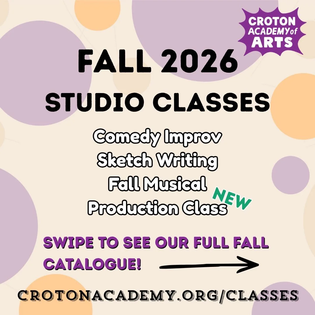 Announcing our fall class catalogue! Classes start in September. Sign up on our website - link in bio!

#crotonacademy #crotoncommunity #improvclass #writingclass #kidsmusical