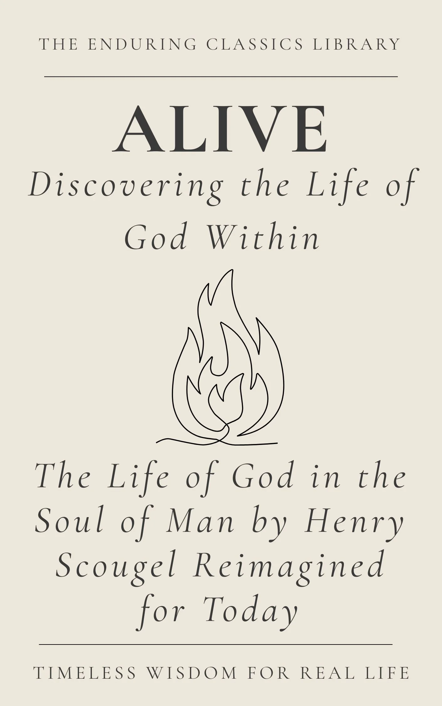 Alive: Discovering the Life of God Within