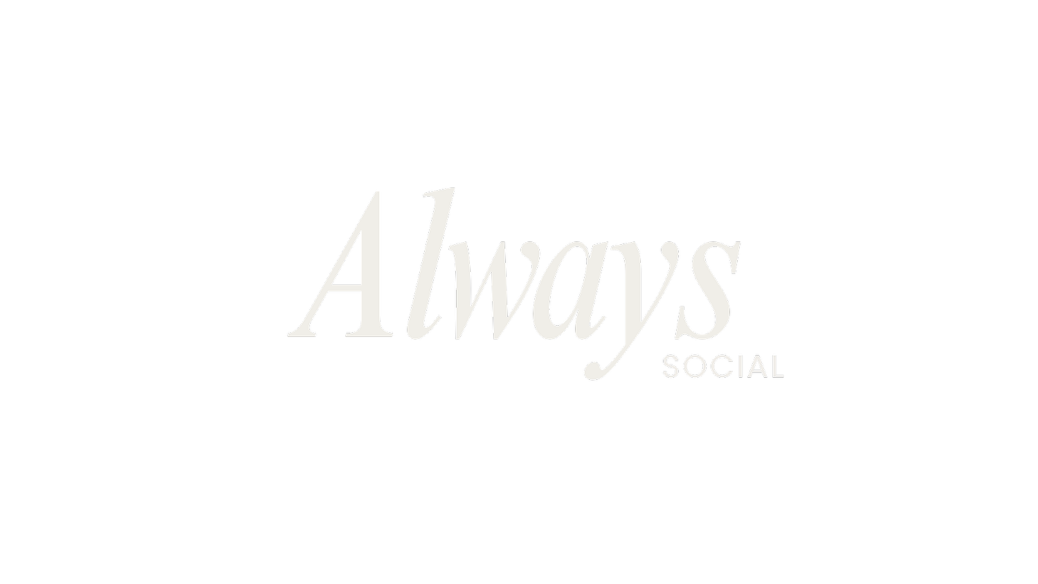 ALWAYS SOCIAL