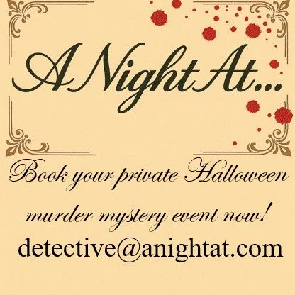 Host an unforgettable Halloween murder mystery event, with A Night At...

𝐸𝑛𝑡𝑒𝑟 𝑡ℎ𝑒 𝑝𝑎𝑠𝑡, 𝑤ℎ𝑒𝑟𝑒 𝑒𝑙𝑒𝑔𝑎𝑛𝑐𝑒 ℎ𝑖𝑑𝑒𝑠 𝑑𝑒𝑎𝑑𝑙𝑦 𝑠𝑒𝑐𝑟𝑒𝑡𝑠...

📍 San Diego County

📩 email or DM us to begin planning your unforgettable even