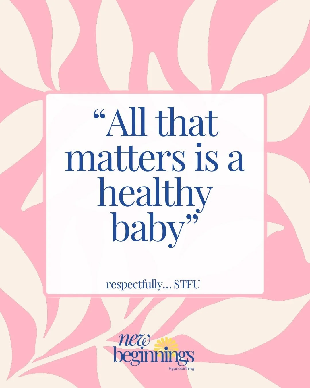 &lsquo;All that matters is a healthy baby&rsquo;

But you know it&rsquo;s not all that. 

You&rsquo;re noticing what doesn&rsquo;t feel right. 
You&rsquo;re craving more than &lsquo;just giving birth&rsquo;. 

You&rsquo;re not overthinking, you&rsquo