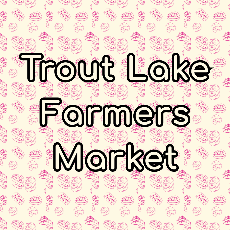 Trout Lake Farmers Market