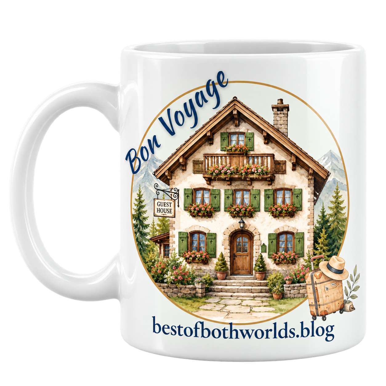 White travel mug with illustration of a cozy guest house surrounded by trees and mountains, with flowers on window sills, a sign that says "Guest House," a suitcase, and a straw hat. Text reads "Bon Voyage" and "bestofbothworlds.blog."