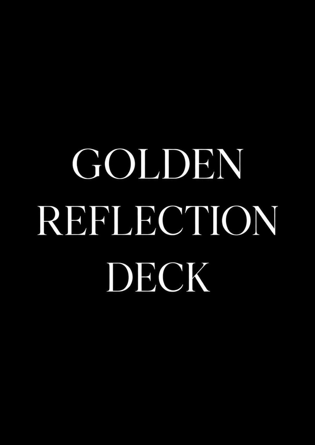 Golden Reflection Deck