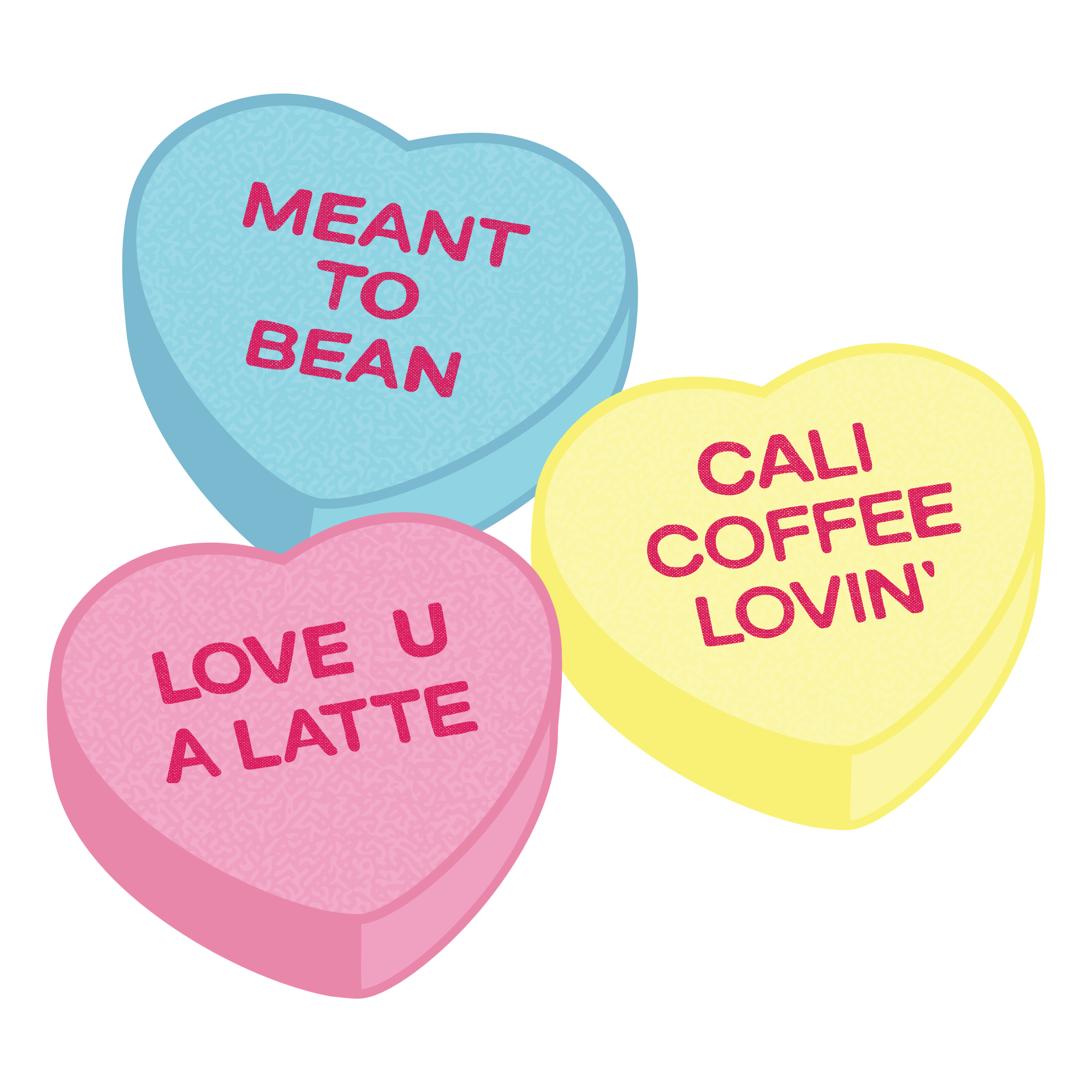 Valentine's Day conversation heart stickers for Cali Coffee monthly sticker series - Meant to Bean, Love U A Latte, Cali Coffee Lovin'