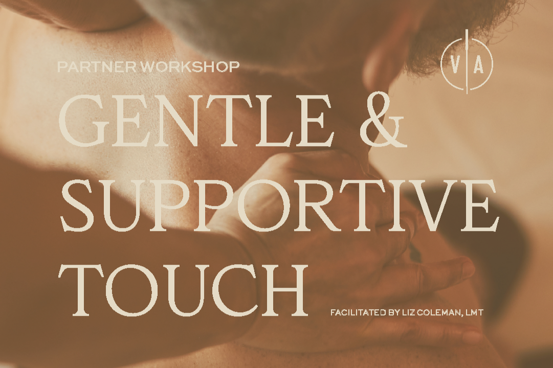 Partner Workshop: Gentle + Supportive Touch