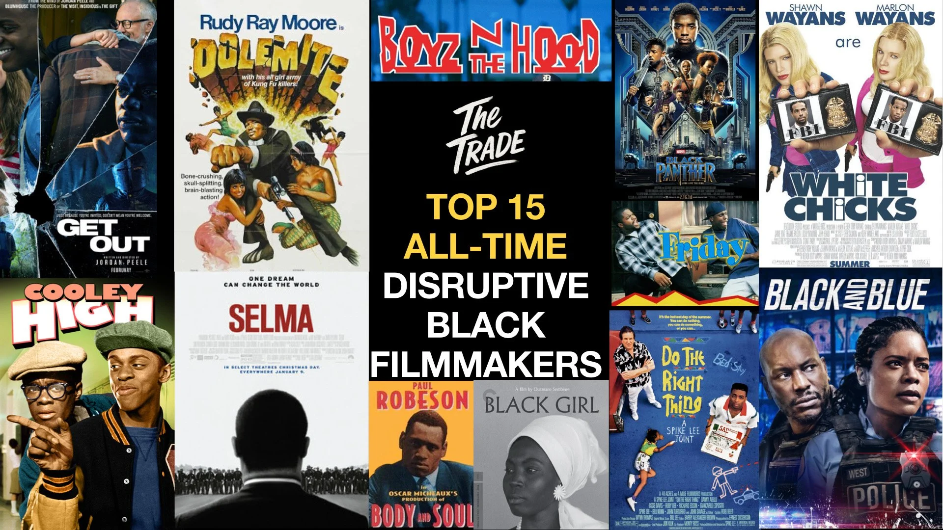 THE TRADE PRESENTS: TOP 15 ALL-TIME DISRUPTIVE BLACK FILMMAKERS
