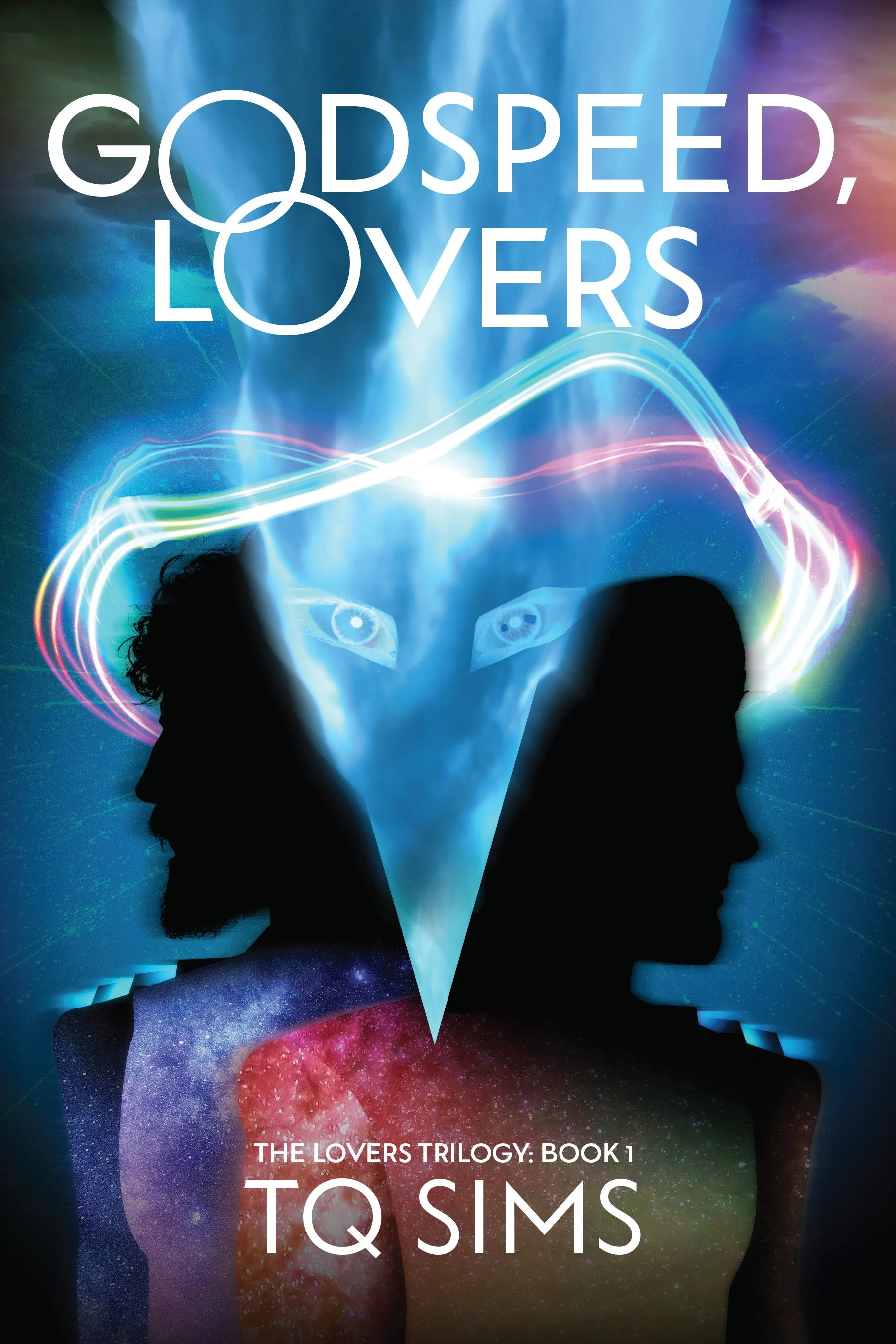Godspeed, Lovers: The Lovers Trilogy Book 1