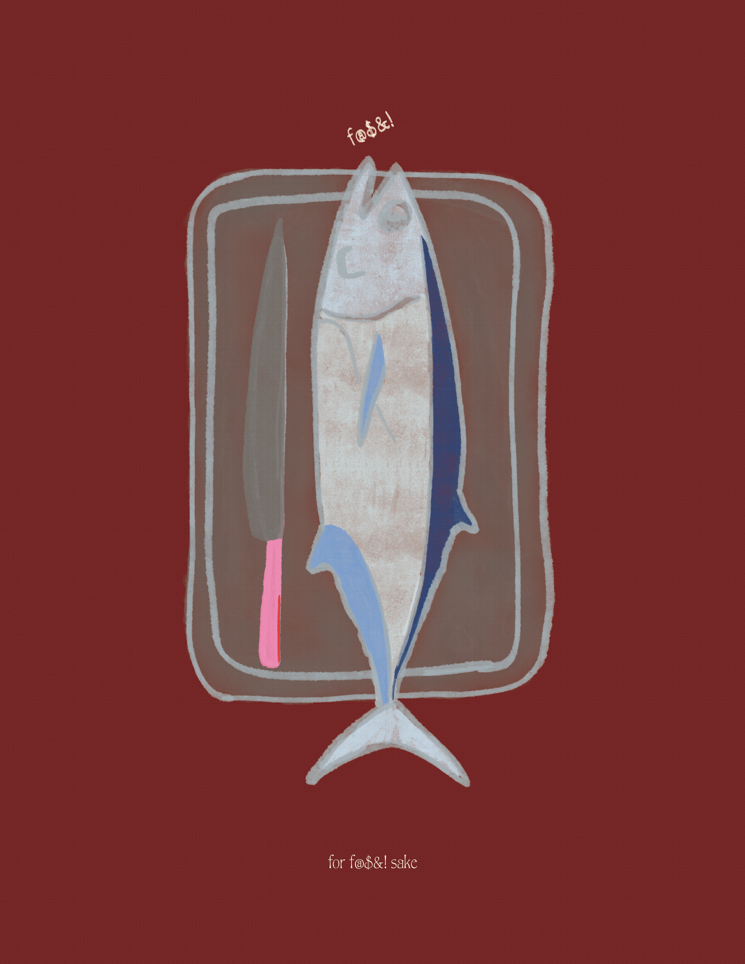 Illustration of a fish on a cutting board with a knife, with stylized text in Japanese and English that reads 'for f@&$&! sake' and some characters above the fish.