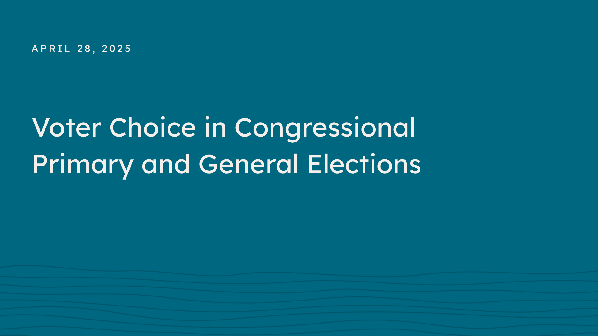 Voter Choice in Congressional Primary and General Elections