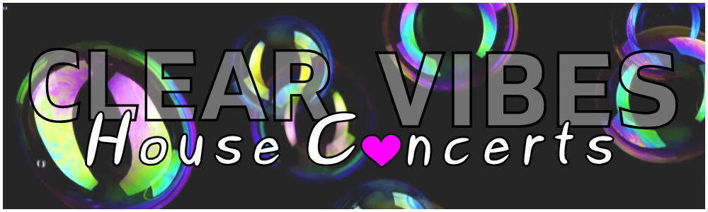 Clear Vibes House Concerts