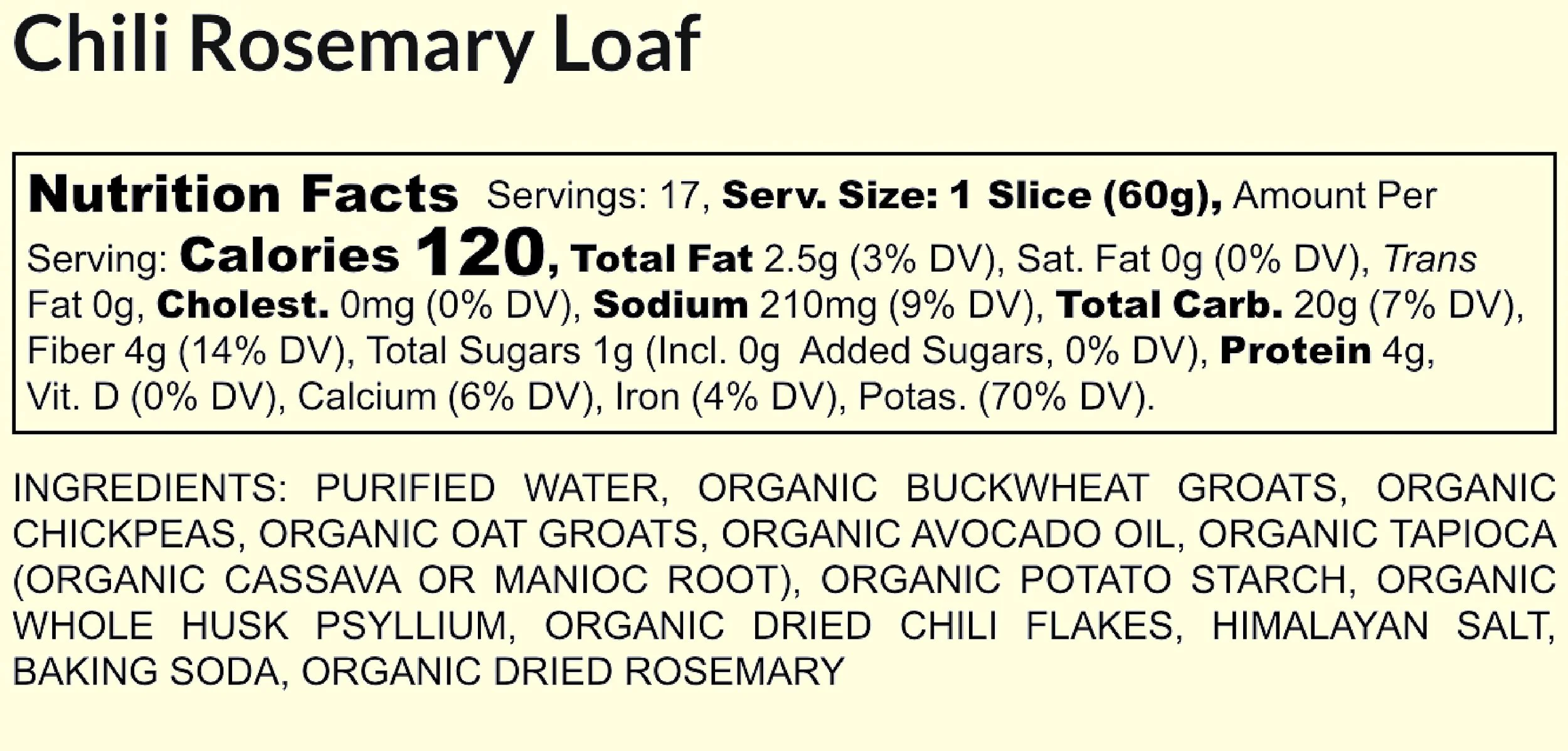 Label for Chili Rosemary Loaf with nutrition facts and ingredients listed.