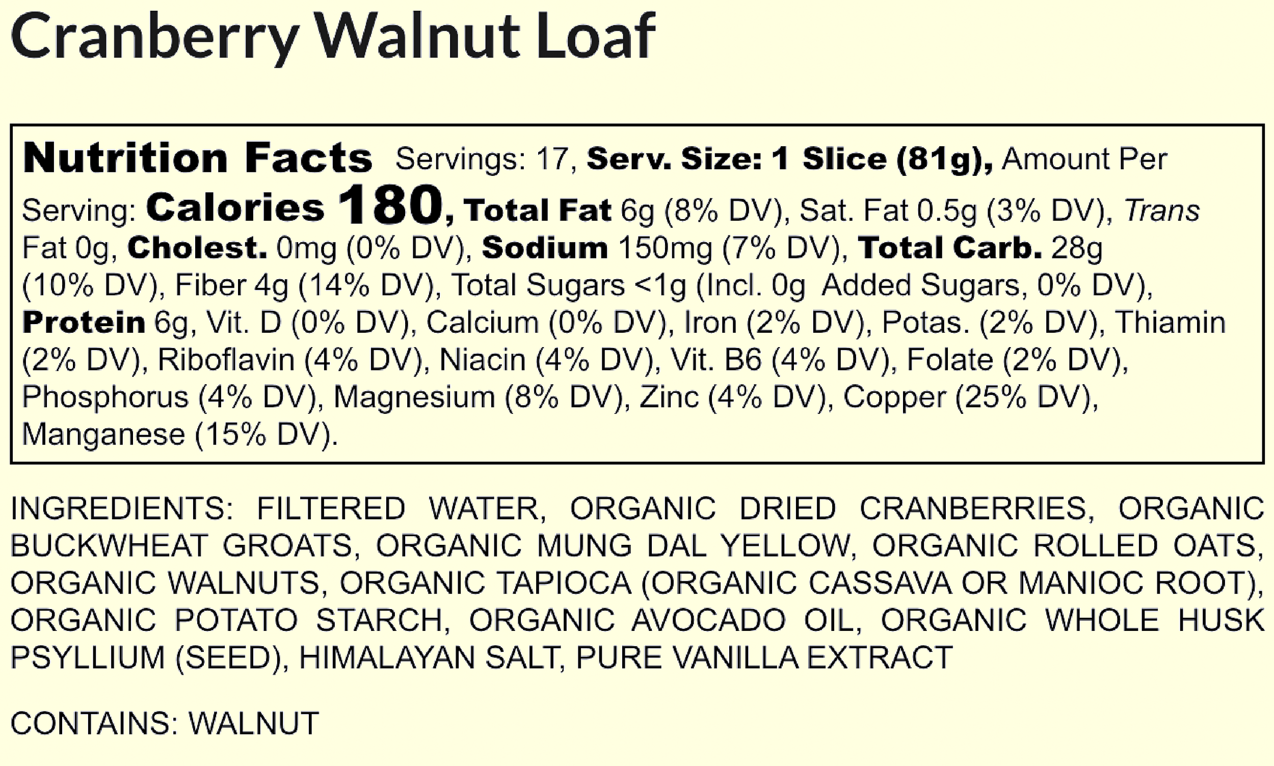 Nutrition facts and ingredients list for Cranberry Walnut Loaf, including serving size, calories, fats, sodium, carbs, protein, vitamins, minerals, and ingredients such as cranberries, walnuts, oats, and vanilla extract.