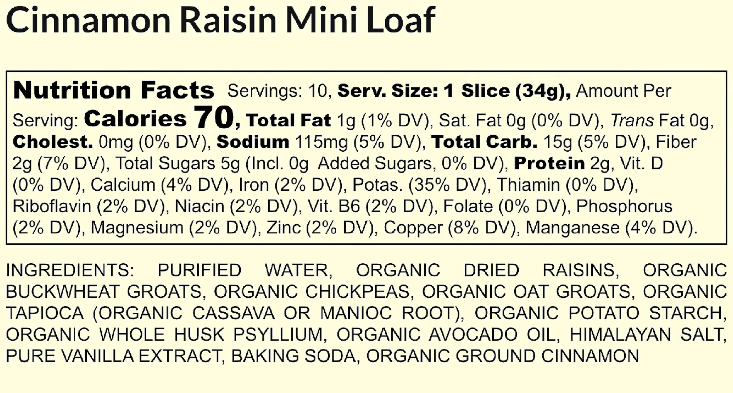 Nutrition label and ingredients for cinnamon raisin mini loaf, showing serving size, calories, fats, sodium, carbs, protein, vitamins, minerals, and ingredient list.