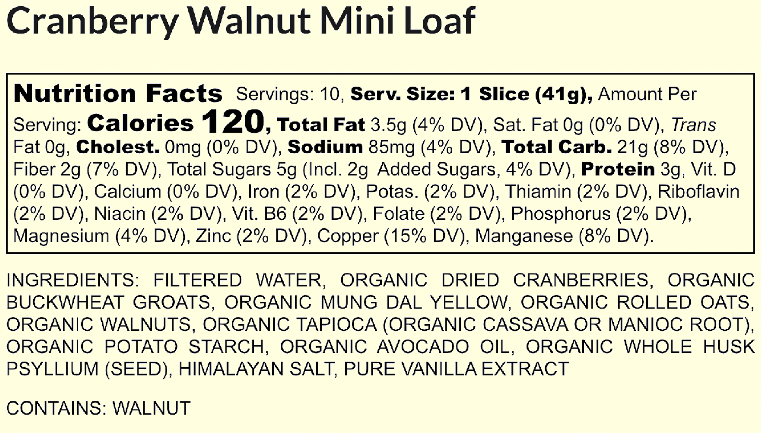 Nutritional label for Cranberry Walnut Mini Loaf showing serving size, calories, fats, sodium, carbs, proteins, vitamins, minerals, and ingredients including cranberries, walnuts, oats, and vanilla extract.